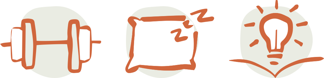 Exercise, good sleep, and learning new skills